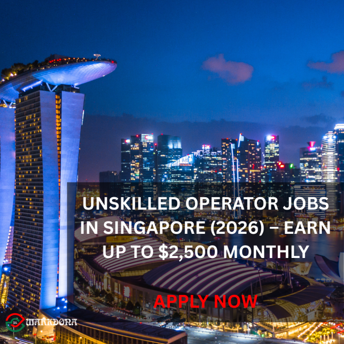 Unskilled Operator Jobs in Singapore (2026) – Earn Up to $2,500 Monthly Unskilled Operator Jobs in Singapore (2026) – Earn Up to $2,500 Monthly