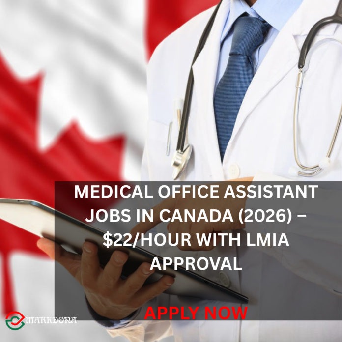 Medical Office Assistant Jobs in Canada (2026) – $22/hour with LMIA Approval Medical Office Assistant Jobs in Canada (2026) – $22/hour with LMIA Approval