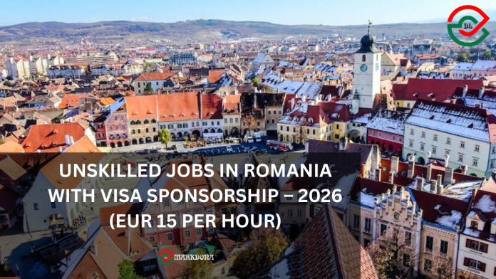 Unskilled Jobs in Romania with Visa Sponsorship – 2026 (EUR 15 per hour) Unskilled Jobs in Romania with Visa Sponsorship – 2026 (EUR 15 per hour)