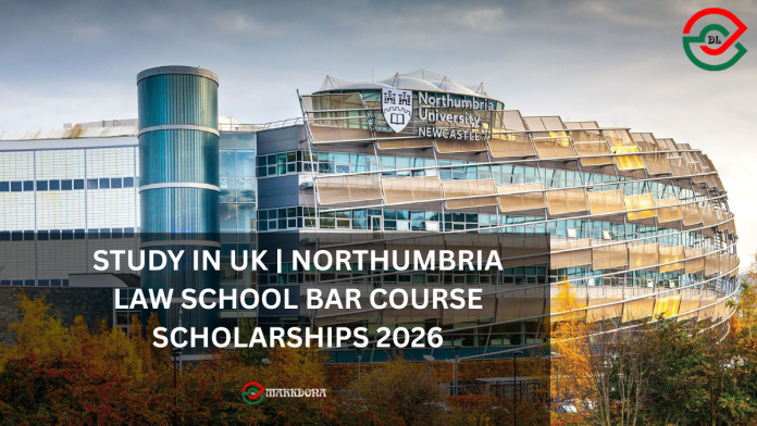 Study in UK | Northumbria Law School Bar Course Scholarships 2026 Study in UK | Northumbria Law School Bar Course Scholarships 2026