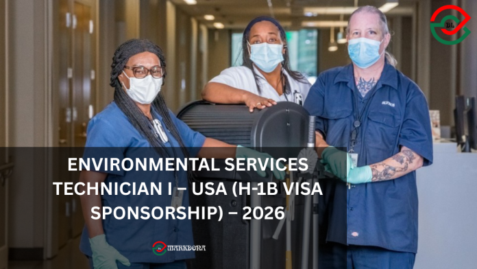 Environmental Services Technician I – USA (H-1B Visa Sponsorship) – 2026 Environmental Services Technician I – USA (H-1B Visa Sponsorship) – 2026